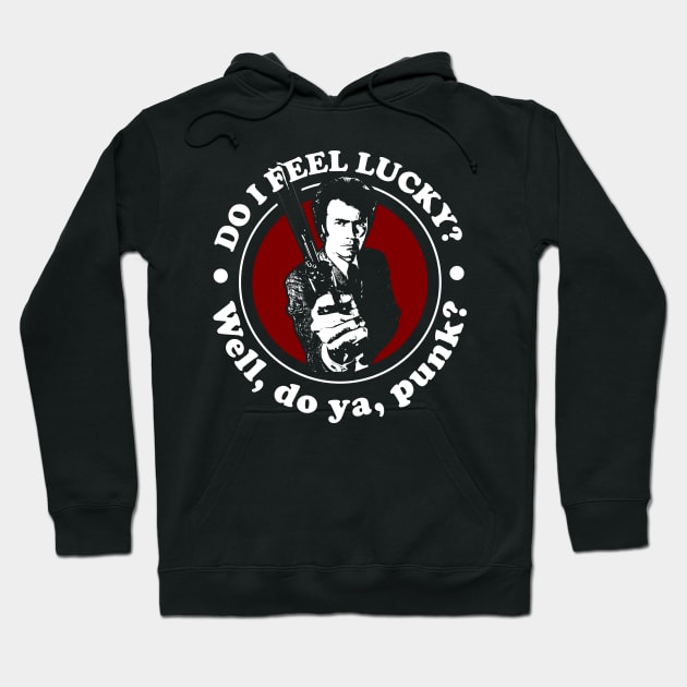 Do I Feel Lucky, Well Do you Punk Quote Hoodie by Meta Cortex